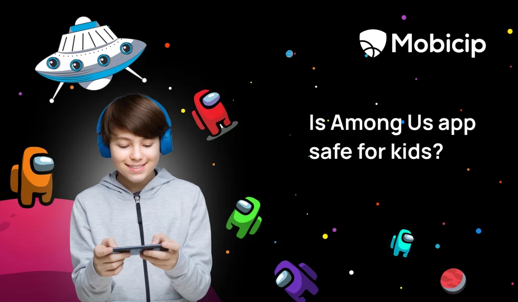Is Among Us App Safe for Kids? A Parent’s Guide