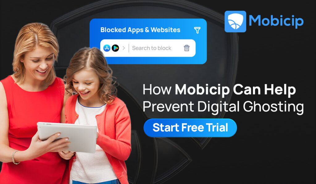 Mobicip to protect teens from the harms of digital ghosting