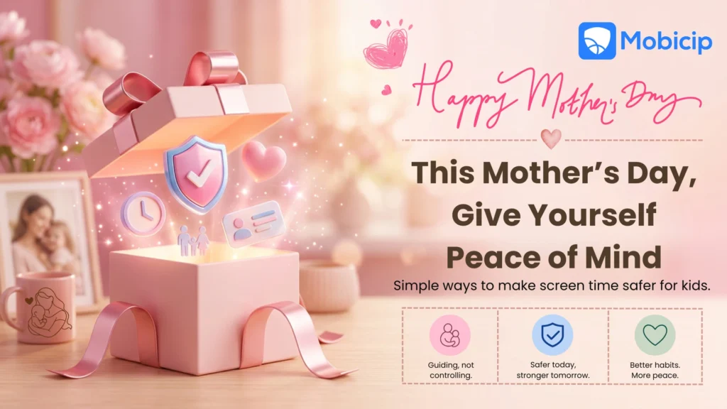 Happy Mother’s Day: Safer Screen Time for Kids, Peace of Mind for Moms