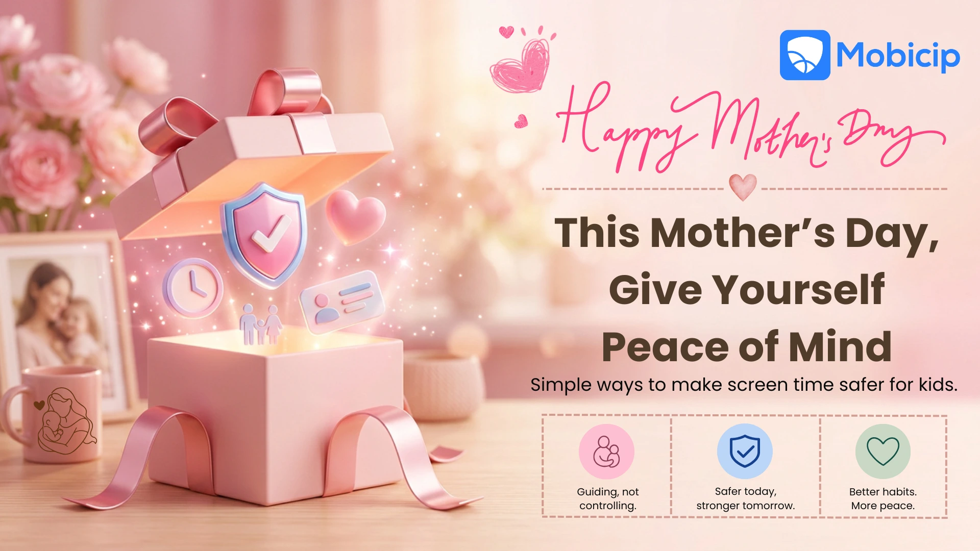 Happy Mother’s Day: Safer Screen Time for Kids, Peace of Mind for Moms