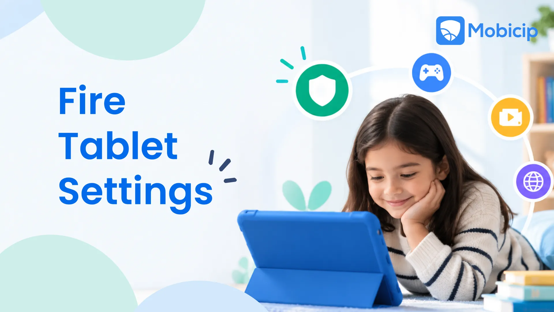 Parental Controls for Fire Tablet: How to Set Up Safe Settings for Kids